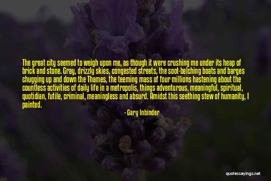 Adventurous Life Quotes By Gary Inbinder Adventurous Life Quotes By Gary Inbinder