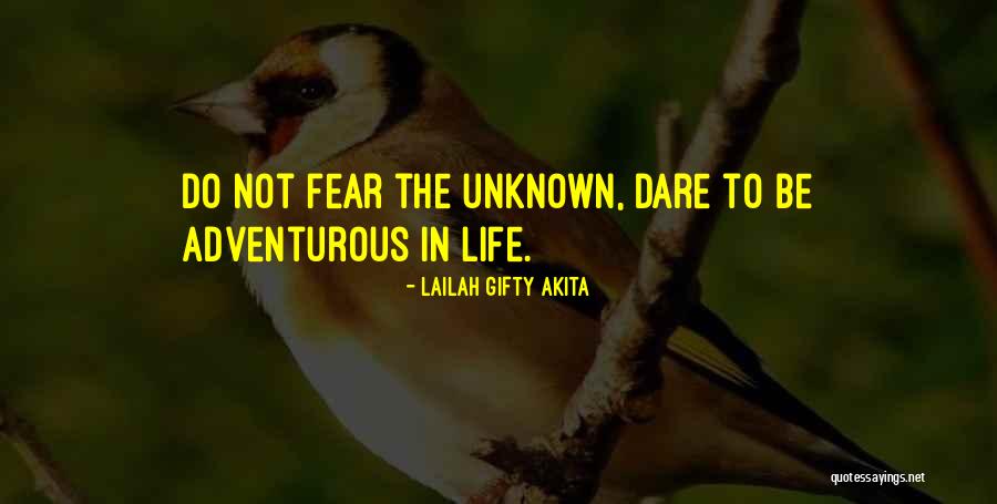 Adventurous Life Quotes By Lailah Gifty Akita