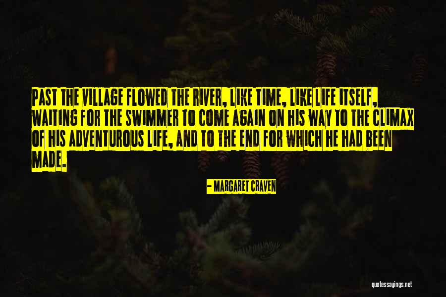 Adventurous Life Quotes By Margaret Craven Adventurous Life Quotes By Margaret Craven