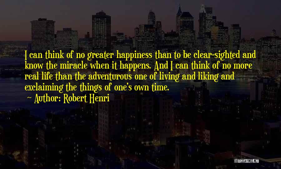 Adventurous Life Quotes By Robert Henri