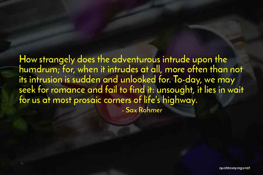 Adventurous Life Quotes By Sax Rohmer Adventurous Life Quotes By Sax Rohmer
