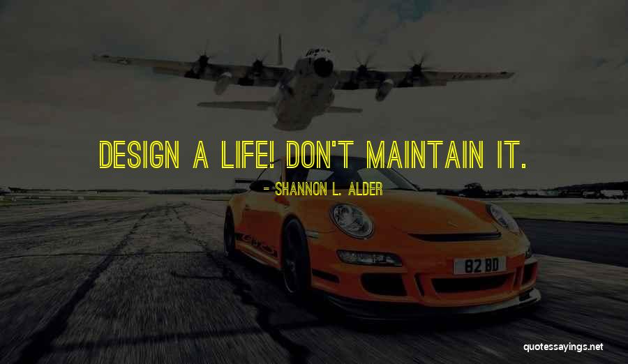 Adventurous Life Quotes By Shannon L. Alder