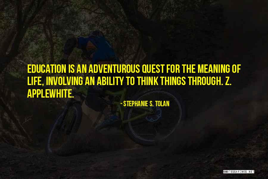 Adventurous Life Quotes By Stephanie S. Tolan Adventurous Life Quotes By Stephanie S. Tolan
