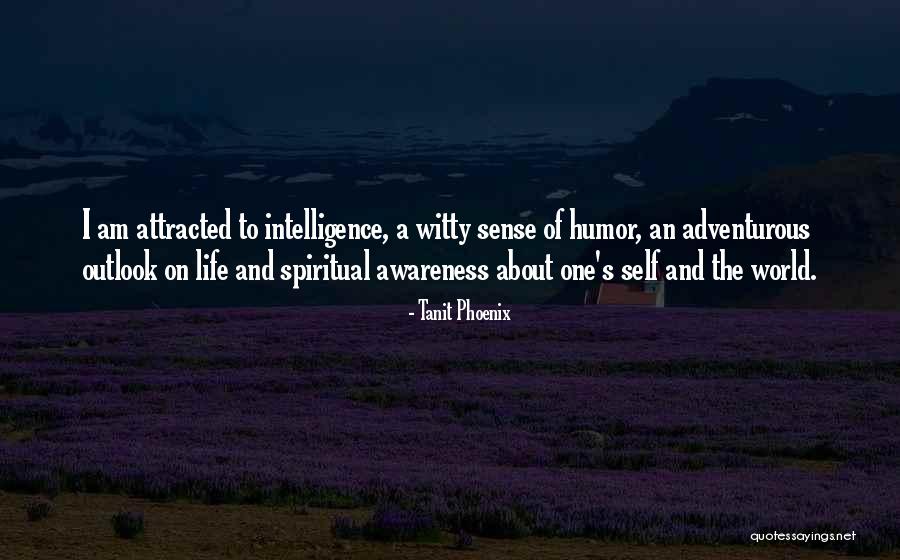 Adventurous Life Quotes By Tanit Phoenix Adventurous Life Quotes By Tanit Phoenix