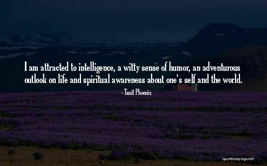 Adventurous Life Quotes By Tanit Phoenix