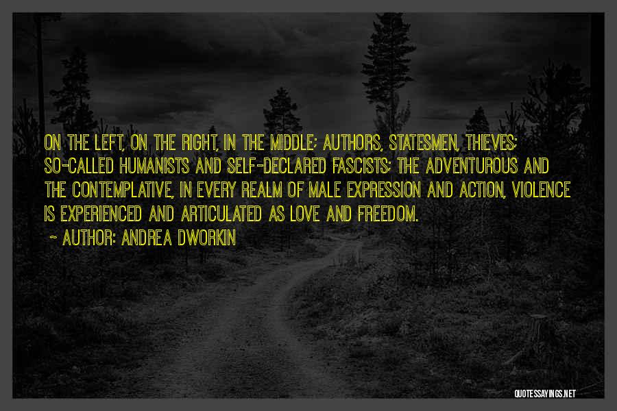 Adventurous Love Quotes By Andrea Dworkin