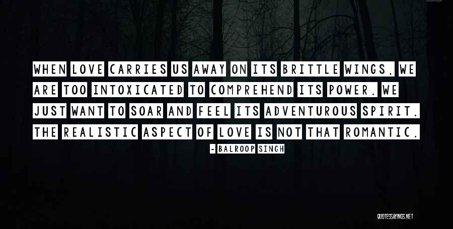 Adventurous Love Quotes By Balroop Singh Adventurous Love Quotes By Balroop Singh
