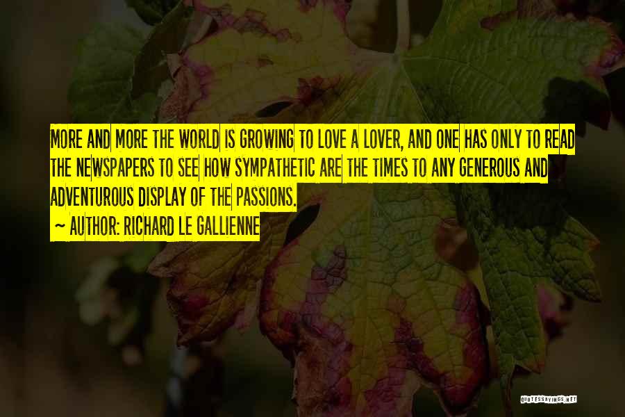 Adventurous Love Quotes By Richard Le Gallienne