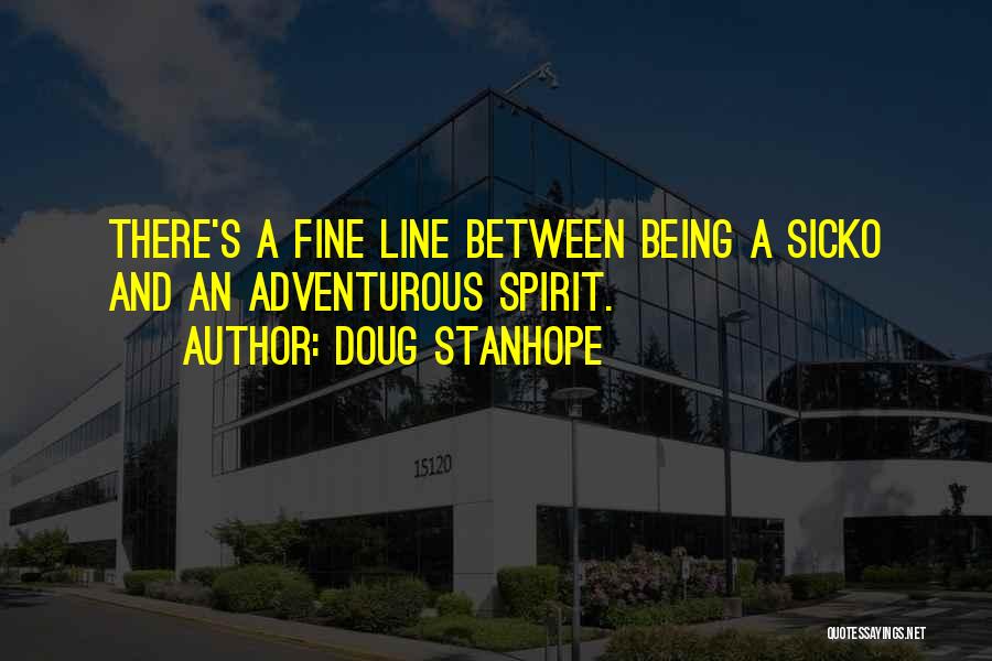 Adventurous Quotes By Doug Stanhope