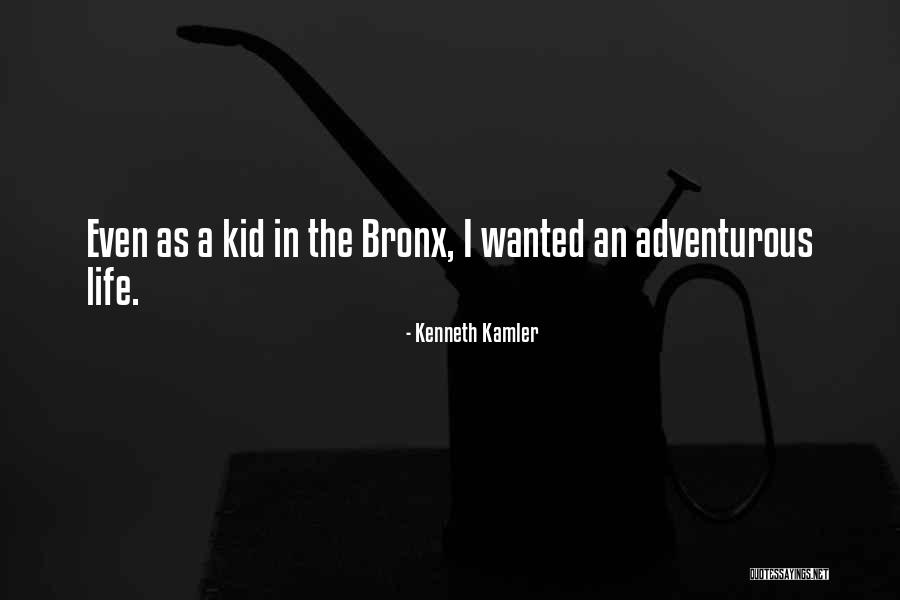 Adventurous Quotes By Kenneth Kamler