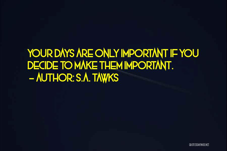 Adventurous Quotes By S.A. Tawks