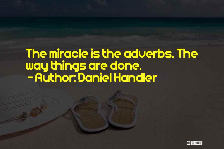 Adverbs Daniel Handler Quotes By Daniel Handler