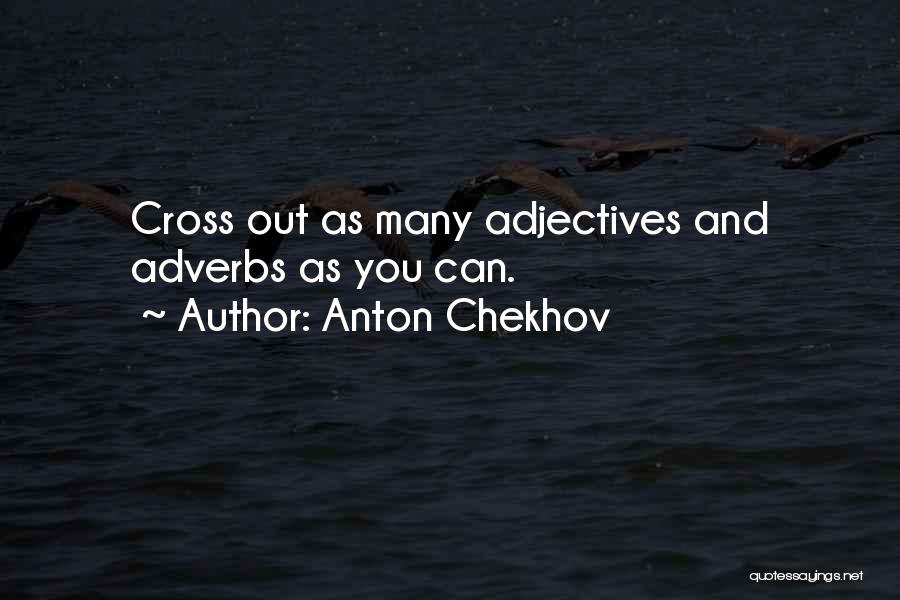 Adverbs Quotes By Anton Chekhov