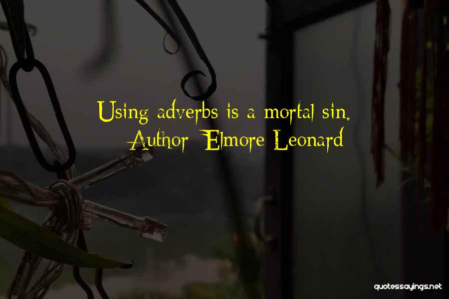 Adverbs Quotes By Elmore Leonard