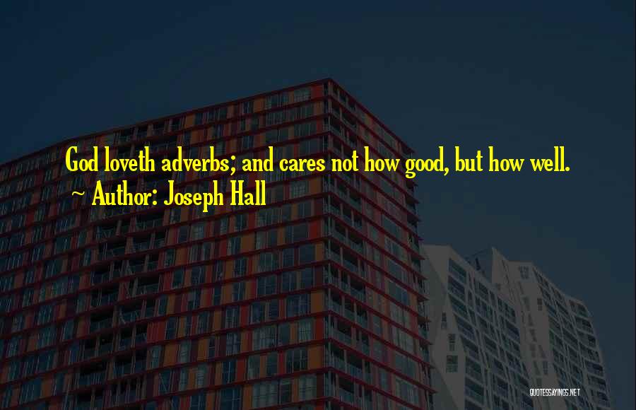 Adverbs Quotes By Joseph Hall