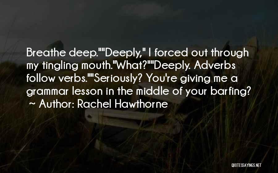Adverbs Quotes By Rachel Hawthorne