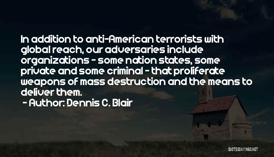 Adversaries Quotes By Dennis C. Blair