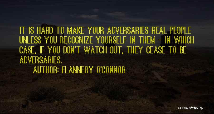 Adversaries Quotes By Flannery O'Connor