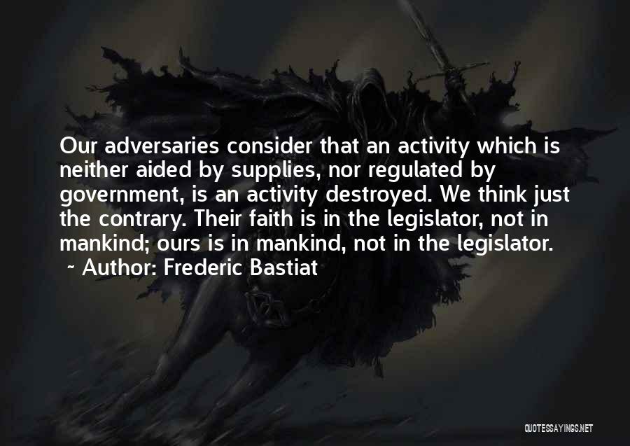Adversaries Quotes By Frederic Bastiat