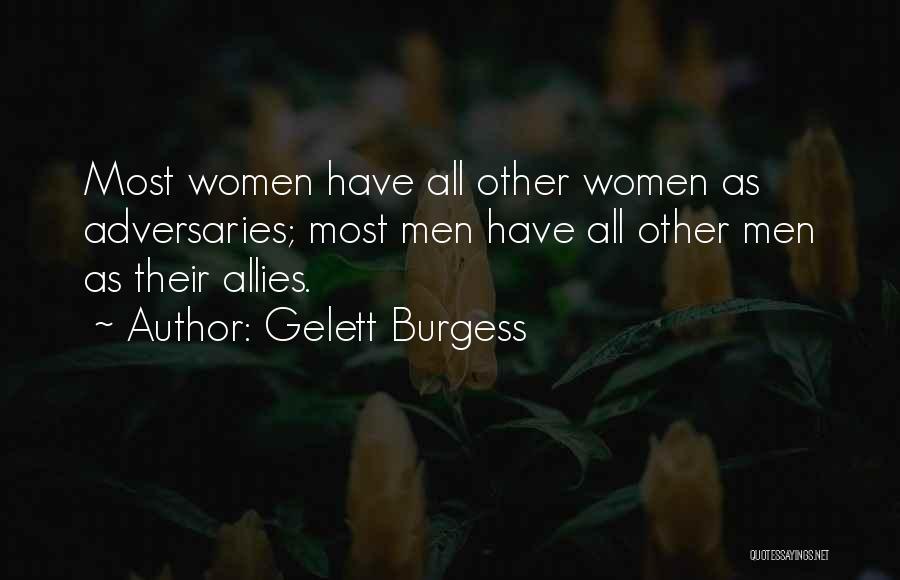 Adversaries Quotes By Gelett Burgess