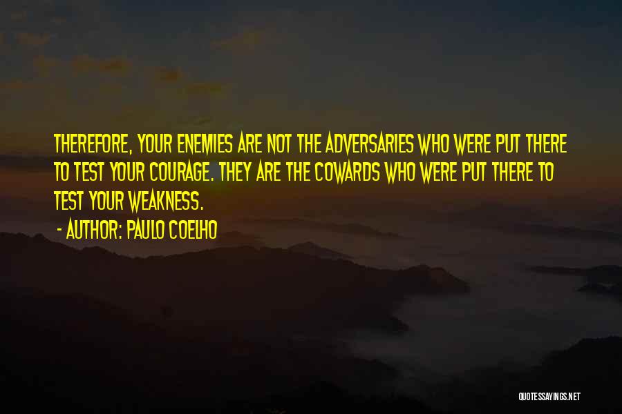 Adversaries Quotes By Paulo Coelho