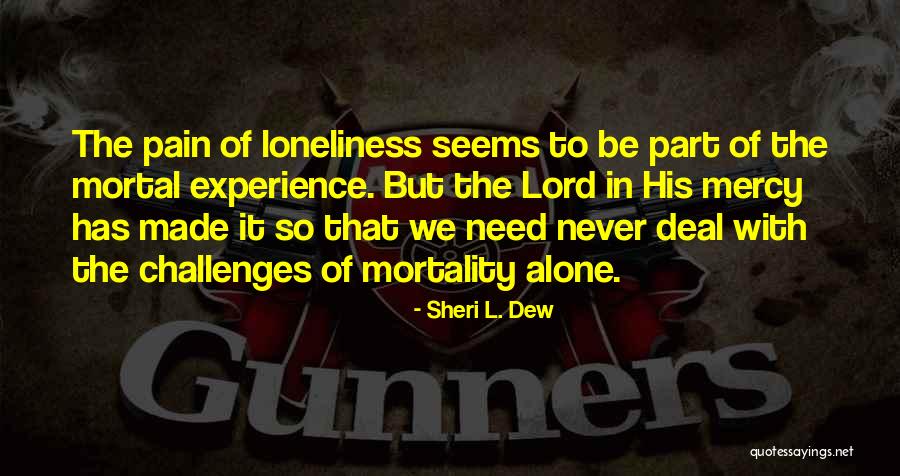 Adversarios Quotes By Sheri L. Dew Adversarios Quotes By Sheri L. Dew
