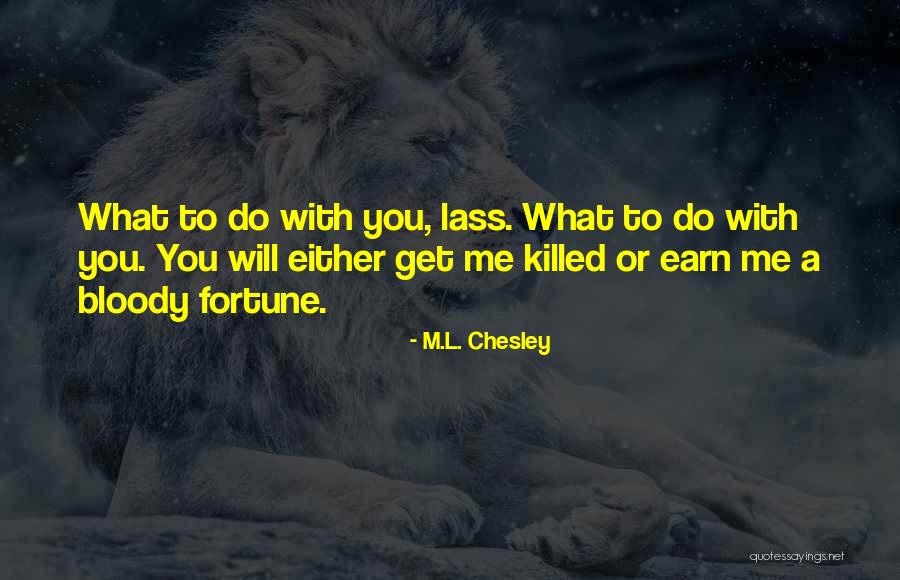 Adversarius Quotes By M.L. Chesley Adversarius Quotes By M.L. Chesley