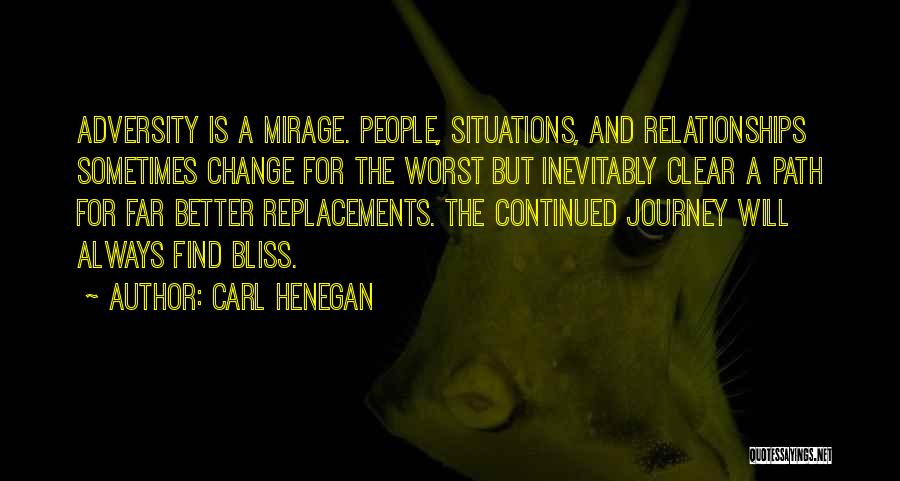 Adversity And Change Quotes By Carl Henegan