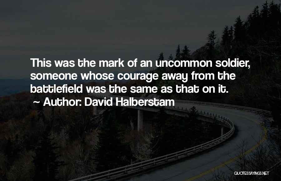 Adversity And Leadership Quotes By David Halberstam