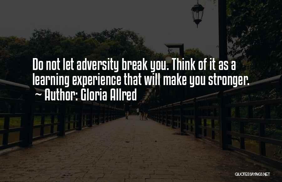 Adversity And Learning Quotes By Gloria Allred