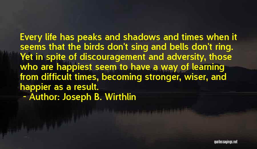 Adversity And Learning Quotes By Joseph B. Wirthlin