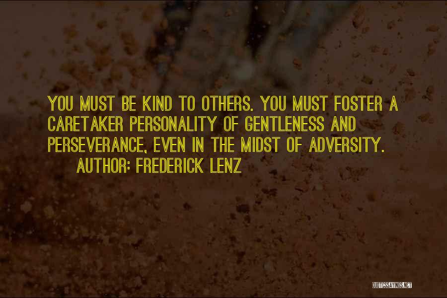 Adversity And Perseverance Quotes By Frederick Lenz