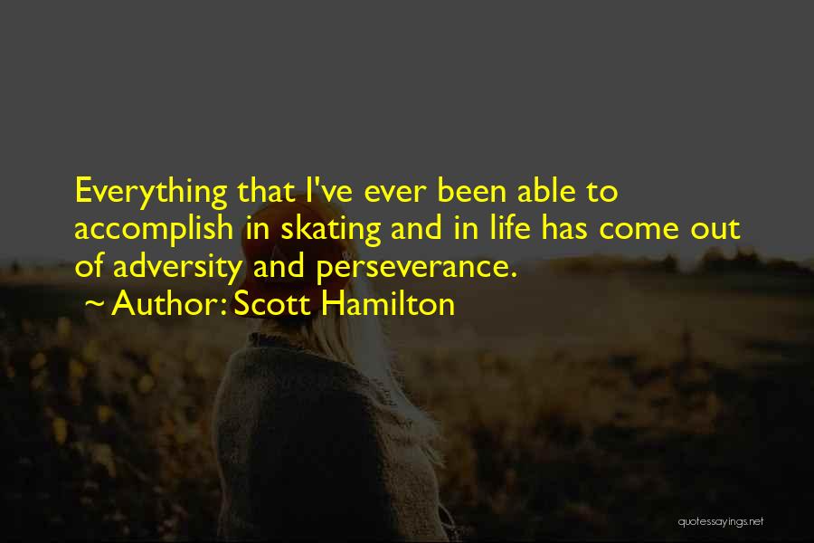 Adversity And Perseverance Quotes By Scott Hamilton