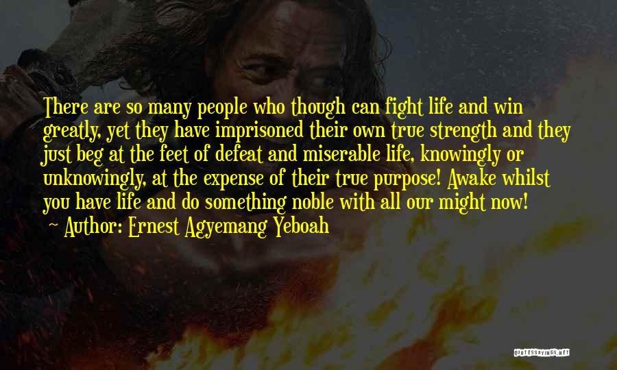 Adversity And Strength Quotes By Ernest Agyemang Yeboah