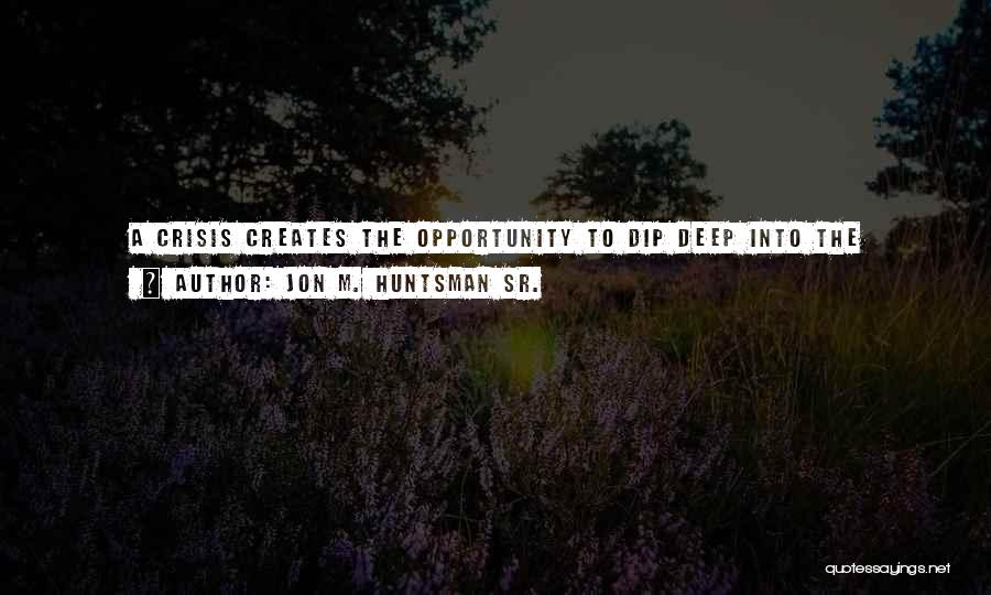 Adversity And Strength Quotes By Jon M. Huntsman Sr.