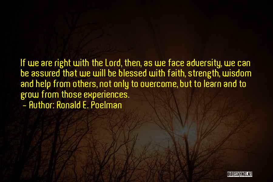 Adversity And Strength Quotes By Ronald E. Poelman