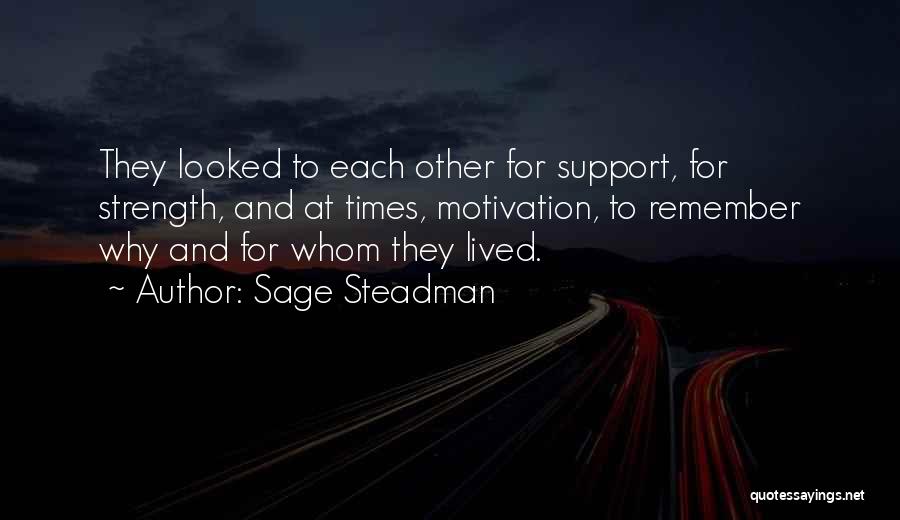 Adversity And Strength Quotes By Sage Steadman