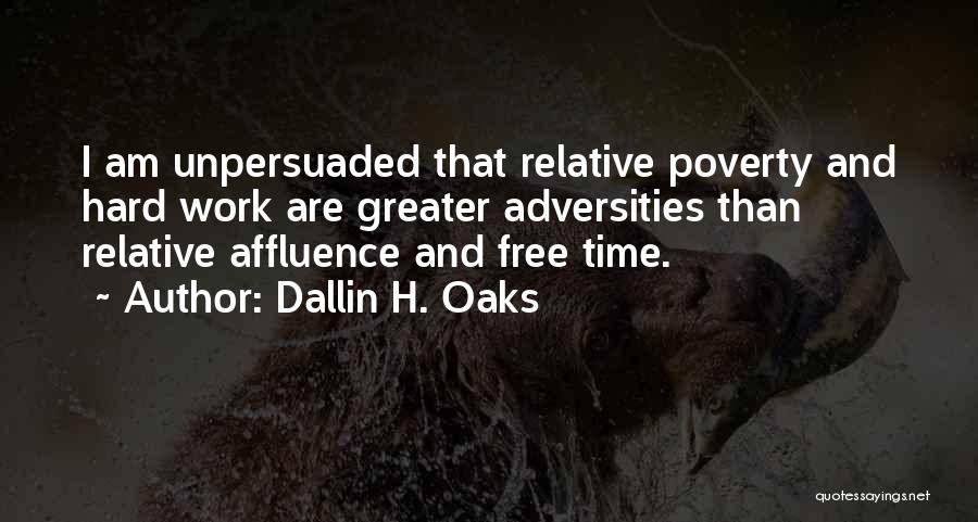 Adversity At Work Quotes By Dallin H. Oaks