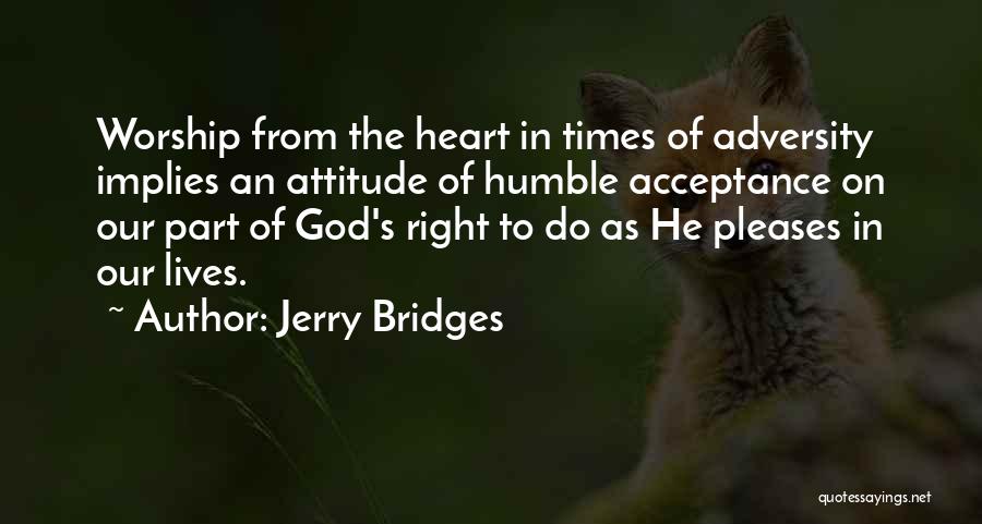 Adversity God Quotes By Jerry Bridges