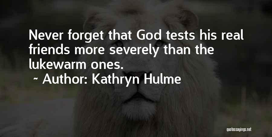 Adversity God Quotes By Kathryn Hulme