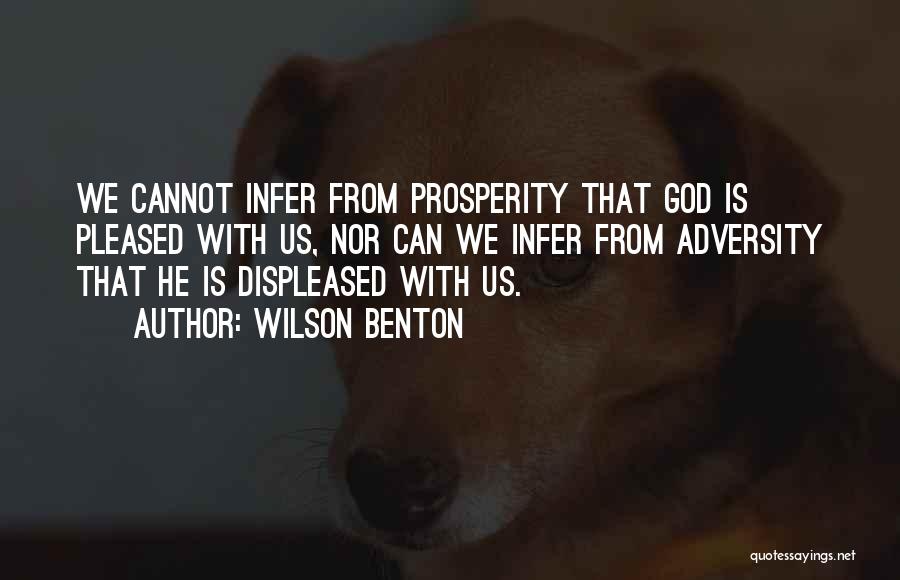 Adversity God Quotes By Wilson Benton