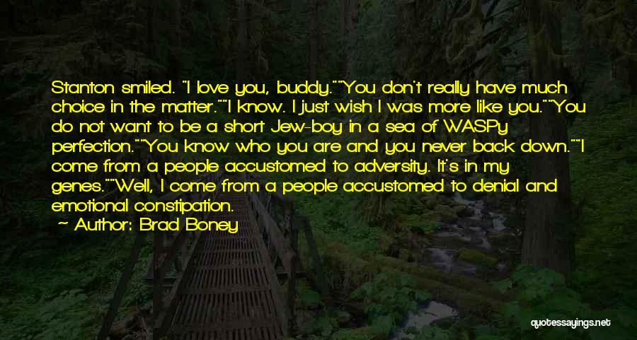 Adversity In Love Quotes By Brad Boney