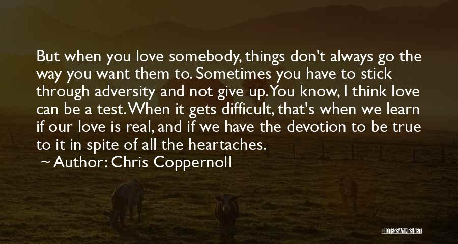 Adversity In Love Quotes By Chris Coppernoll