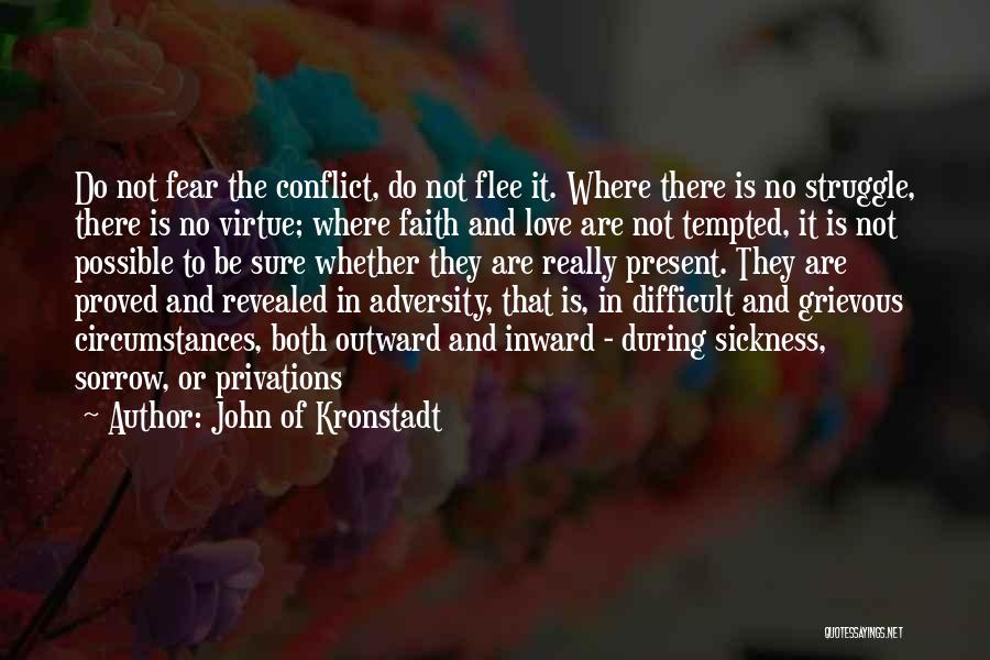 Adversity In Love Quotes By John Of Kronstadt