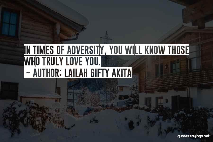 Adversity In Love Quotes By Lailah Gifty Akita