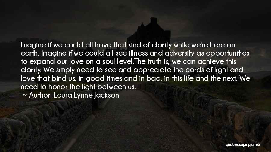 Adversity In Love Quotes By Laura Lynne Jackson