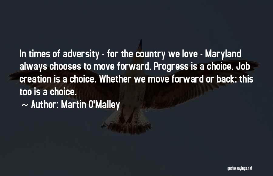 Adversity In Love Quotes By Martin O'Malley
