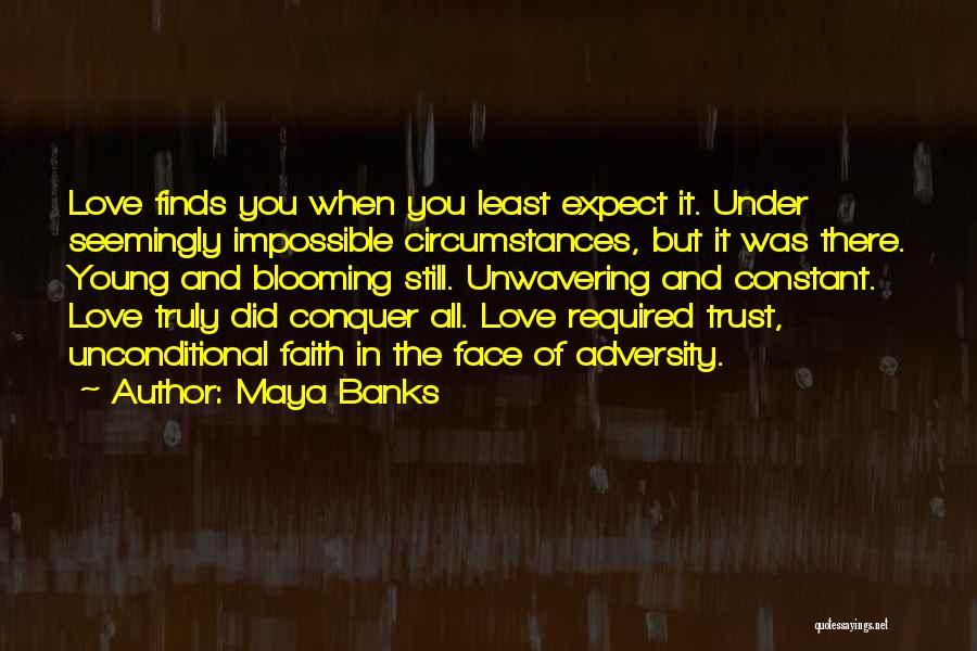 Adversity In Love Quotes By Maya Banks