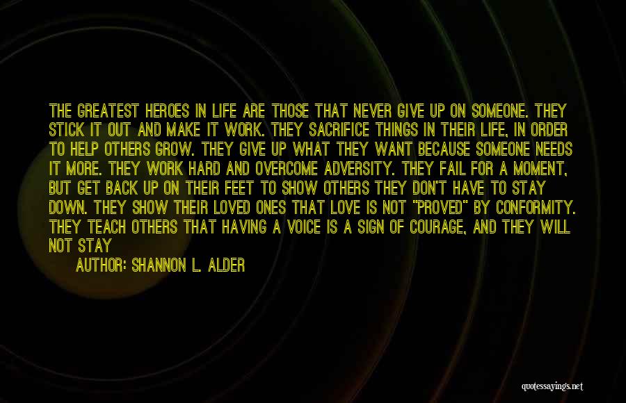 Adversity In Love Quotes By Shannon L. Alder