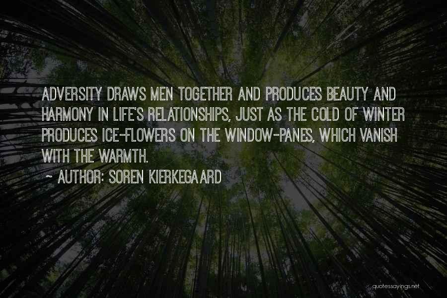 Adversity In Relationships Quotes By Soren Kierkegaard